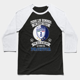 Playera Tuzos del Pachuca los mejores le van a Pachuca Futbol Soccer Mexicano Baseball T-Shirt